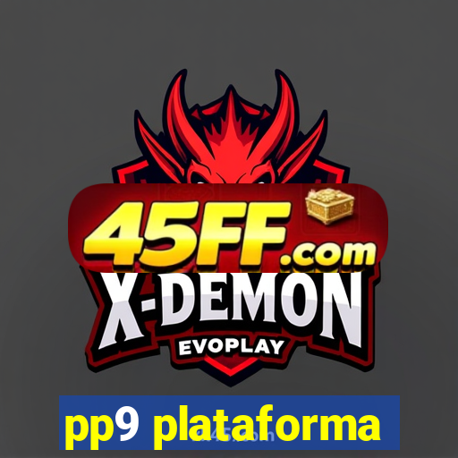 pp9 plataforma
